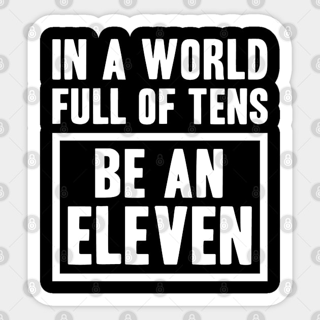 Be an Eleven Sticker by adik